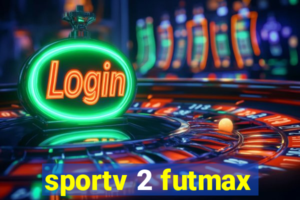 sportv 2 futmax